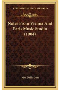 Notes from Vienna and Paris Music Studio (1904)
