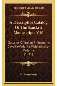A Descriptive Catalog of the Sanskrit Manuscripts V10
