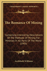 The Romance of Mining