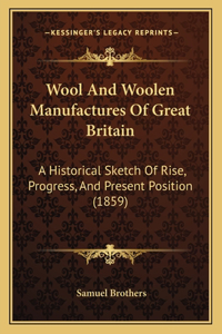 Wool And Woolen Manufactures Of Great Britain