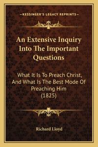 Extensive Inquiry Into The Important Questions