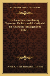 De Gemeenteverordening Tegenover De Persoonlijke Vrijheid En Het Recht Van Eigendom (1894)