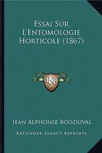 Essai Sur L'Entomologie Horticole (1867)