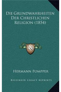 Die Grundwahrheiten Der Christlichen Religion (1854)
