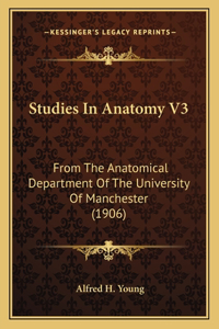Studies In Anatomy V3