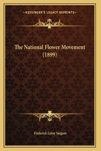 The National Flower Movement (1899)