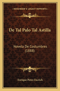 De Tal Palo Tal Astilla