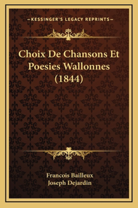 Choix De Chansons Et Poesies Wallonnes (1844)