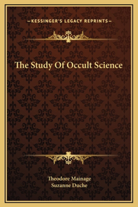 The Study Of Occult Science