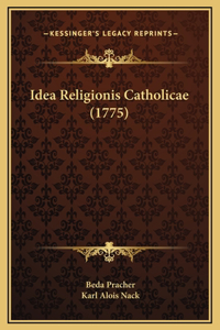 Idea Religionis Catholicae (1775)