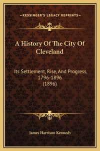 A History Of The City Of Cleveland