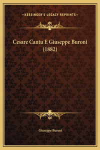 Cesare Cantu E Giuseppe Buroni (1882)