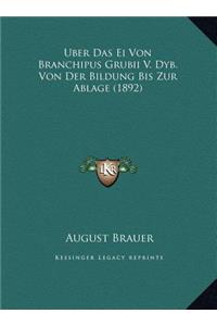 Uber Das Ei Von Branchipus Grubii V. Dyb. Von Der Bildung Bis Zur Ablage (1892)