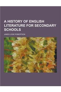 A History of English Literature for Secondary Schools