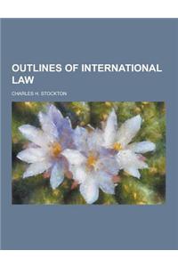 Outlines of International Law