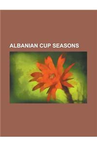 Albanian Cup Seasons