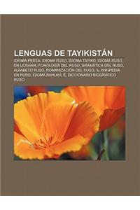 Lenguas de Tayikistan: Idioma Persa, Idioma Ruso, Idioma Tayiko, Idioma Ruso En Ucrania, Fonologia del Ruso, Gramatica del Ruso, Alfabeto Rus