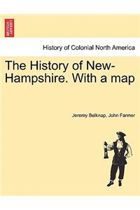 History of New-Hampshire. With a map Vol. I.