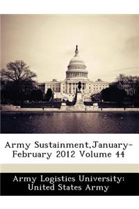 Army Sustainment, January-February 2012 Volume 44