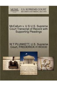 McCallum V. U S U.S. Supreme Court Transcript of Record with Supporting Pleadings