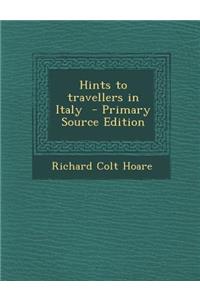 Hints to Travellers in Italy