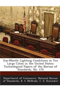 Gas-Mantle Lighting Conditions in Ten Large Cities in the United States
