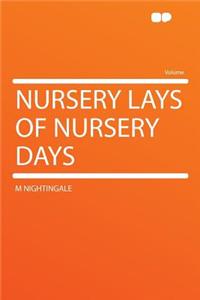 Nursery Lays of Nursery Days