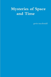 Mysteries of Space and Time