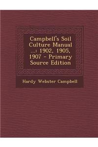 Campbell's Soil Culture Manual ...