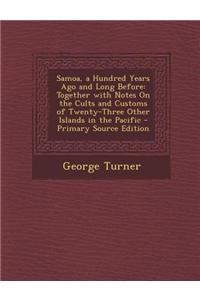 Samoa, a Hundred Years Ago and Long Before