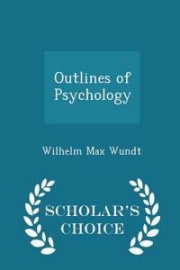 Outlines of Psychology - Scholar's Choice Edition