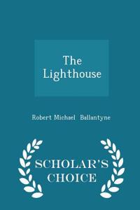 The Lighthouse - Scholar's Choice Edition