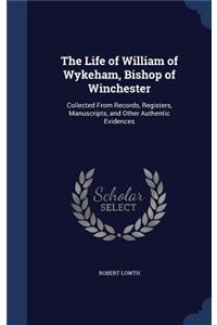 Life of William of Wykeham, Bishop of Winchester