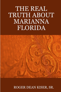 Truth about Marianna Florida