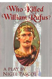 Who Killed William Rufus?