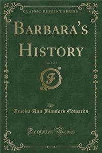 Barbara's History, Vol. 3 of 3 (Classic Reprint)
