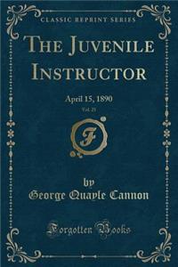 The Juvenile Instructor, Vol. 25