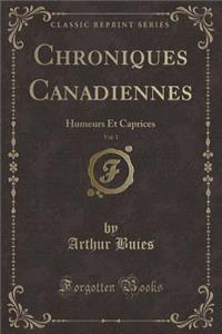 Chroniques Canadiennes, Vol. 1