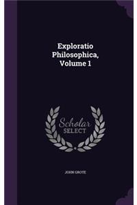 Exploratio Philosophica, Volume 1