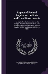 Impact of Federal Regulation on State and Local Governments