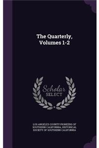 The Quarterly, Volumes 1-2