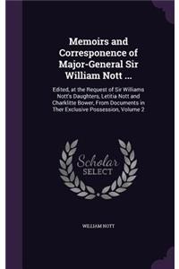 Memoirs and Corresponence of Major-General Sir William Nott ...