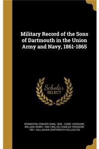 Military Record of the Sons of Dartmouth in the Union Army and Navy, 1861-1865