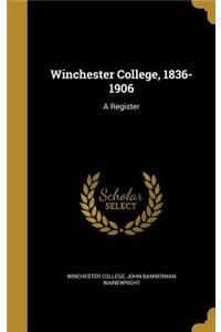 Winchester College, 1836-1906