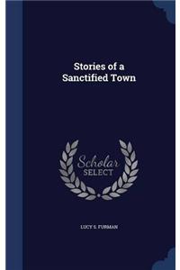 STORIES OF A SANCTIFIED TOWN