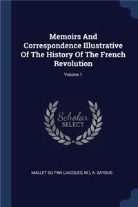 Memoirs And Correspondence Illustrative Of The History Of The French Revolution; Volume 1