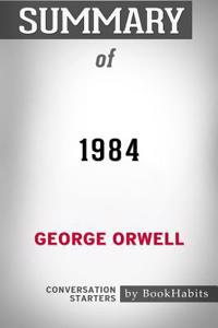 Summary of 1984 by George Orwell
