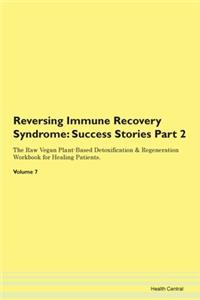 Reversing Immune Recovery Syndrome