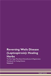 Reversing Weils Disease (Leptospirosis):