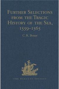 Further Selections from the Tragic History of the Sea, 1559-1565